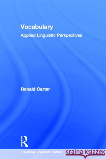 Vocabulary : Applied Linguistic Perspectives Ronald Carter 9780415699334 Routledge