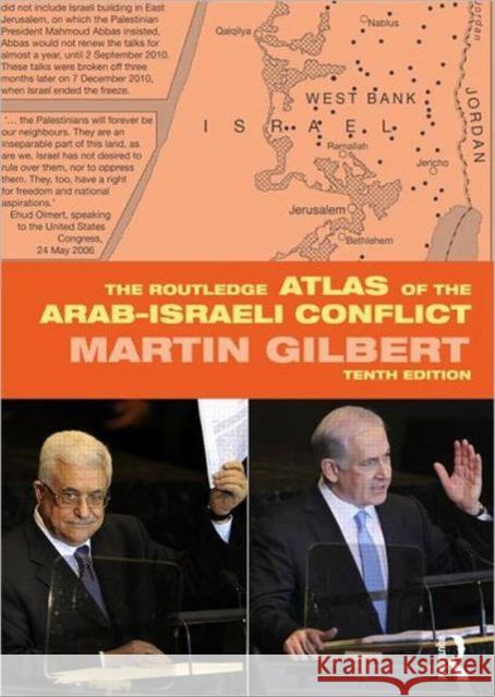 The Routledge Atlas of the Arab-Israeli Conflict Martin Gilbert 9780415699761