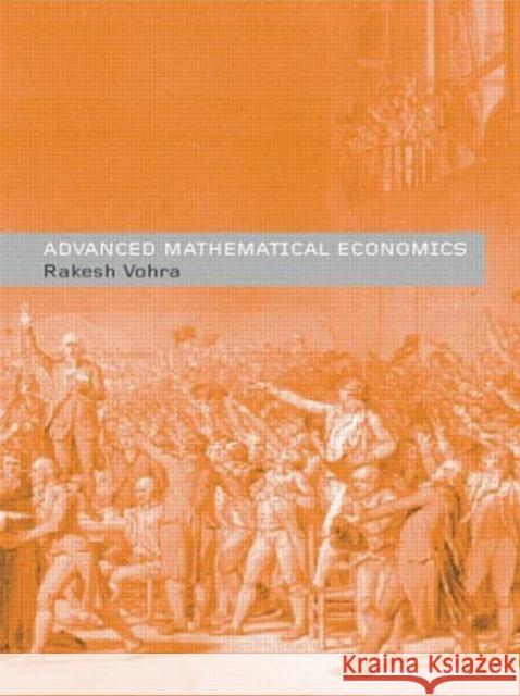 Advanced Mathematical Economics Rakesh Vohra 9780415700085 0