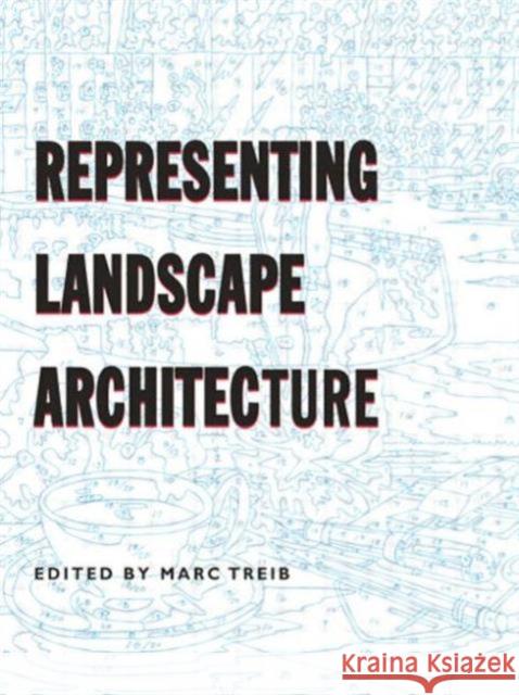Representing Landscape Architecture Treib 9780415700429 Routledge