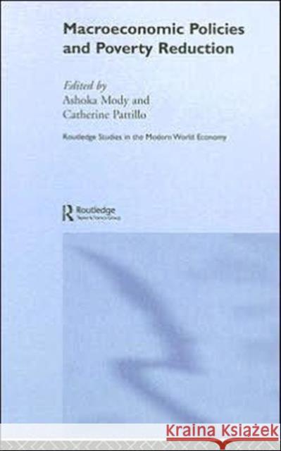 Macroeconomic Policies and Poverty Ashoka Mody Catherine A. Pattillo 9780415700719
