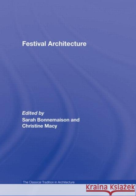 Festival Architecture C. Macy 9780415701280 Routledge