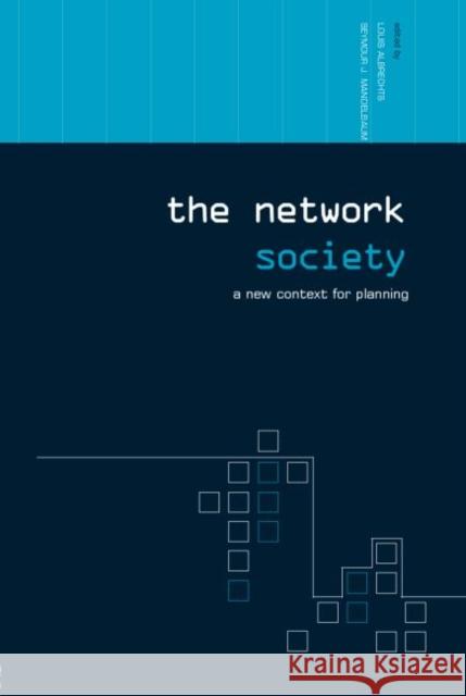 The Network Society: A New Context for Planning Albrechts, Louis 9780415701518 Routledge