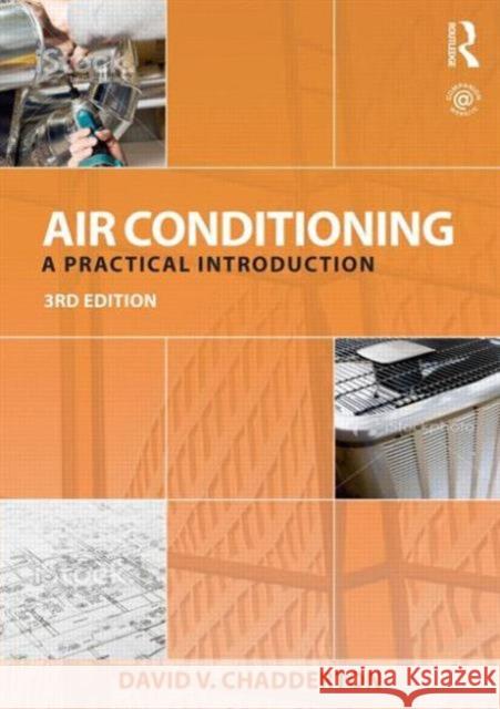 Air Conditioning: A Practical Introduction Chadderton, David 9780415703383 Routledge