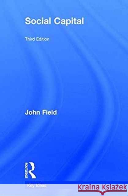 Social Capital John Field 9780415703420 Routledge
