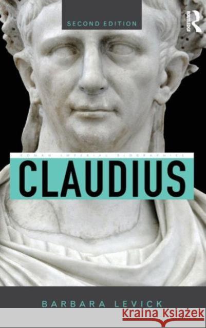 Claudius Barbara Levick 9780415703574 Routledge