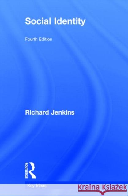 Social Identity Richard Jenkins 9780415706919