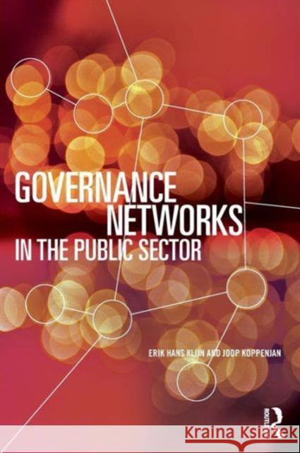 Governance Networks in the Public Sector Erik Hans Klijn 9780415707015 Taylor & Francis Ltd