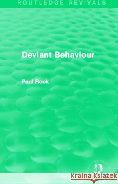 Deviant Behaviour Paul Rock 9780415708999