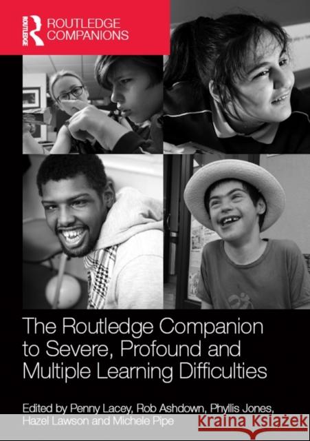 The Routledge Companion to Severe, Profound and Multiple Learning Difficulties Penny Lacey 9780415709972