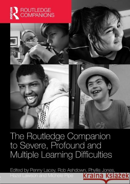 The Routledge Companion to Severe, Profound and Multiple Learning Difficulties Penny Lacey 9780415709989