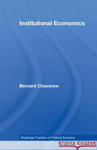 Institutional Economics Bernard Chavance 9780415710800