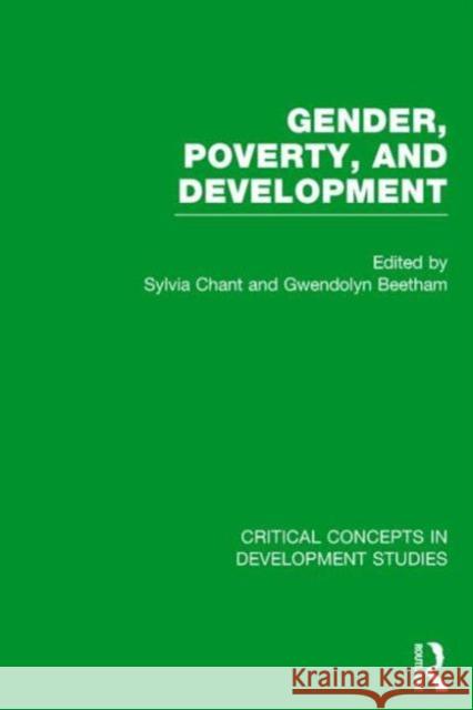 Gender, Poverty, and Development Sylvia Chant Gwendolyn Beetham  9780415711951 Taylor and Francis