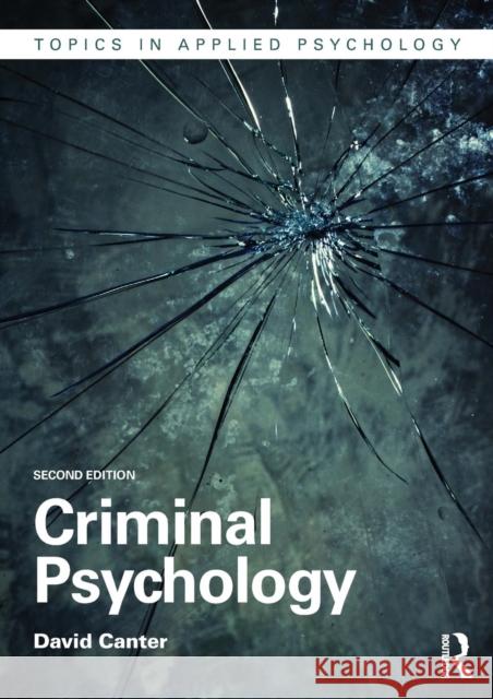 Criminal Psychology David Canter 9780415714815 Taylor & Francis Ltd