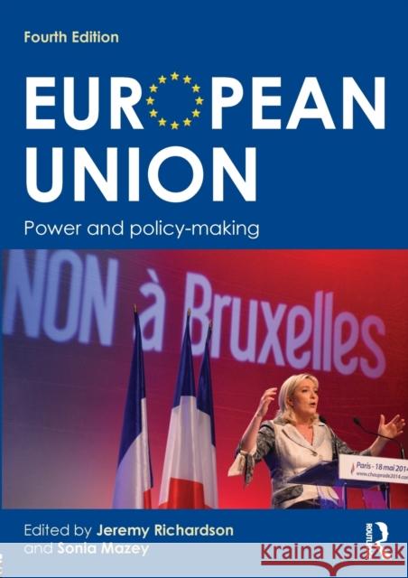European Union: Power and Policy-Making Richardson, Jeremy 9780415715522 Routledge