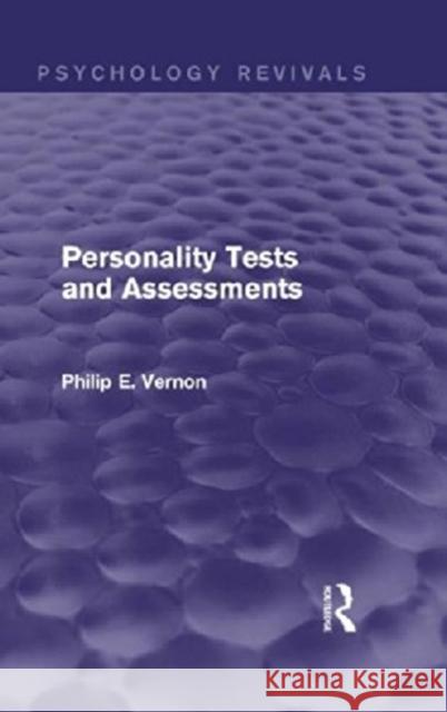 Personality Tests and Assessments Philip E. Vernon 9780415716666