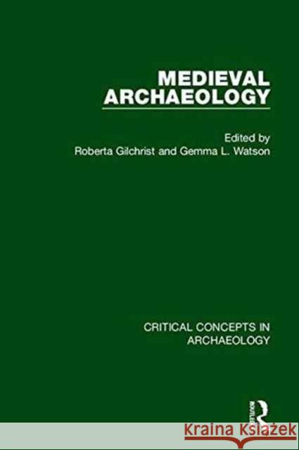 Medieval Archaeology Roberta Gilchrist 9780415718165