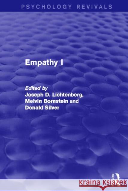 Empathy I Joseph D. Lichtenberg Melvin Bornstein Donald Silver 9780415718486