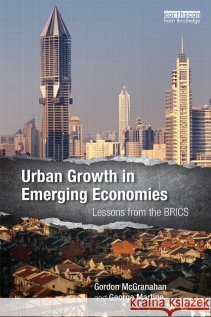 Urban Growth in Emerging Economies: Lessons from the Brics McGranahan, Gordon 9780415718769