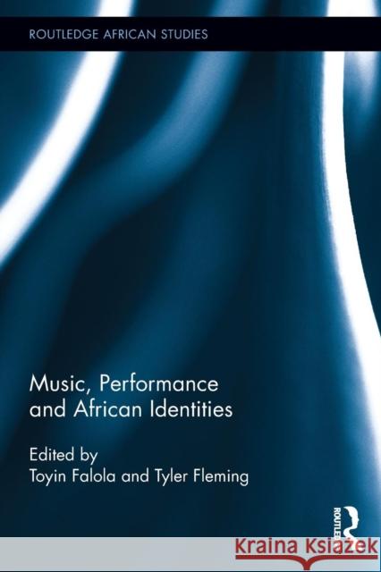 Music, Performance and African Identities  9780415719612 Taylor and Francis