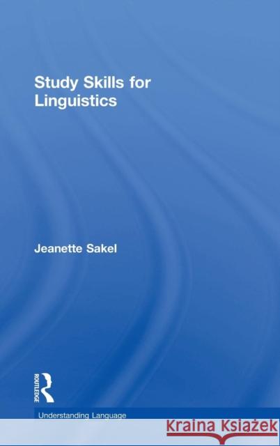 Study Skills for Linguistics Jeanette Sakel 9780415720458