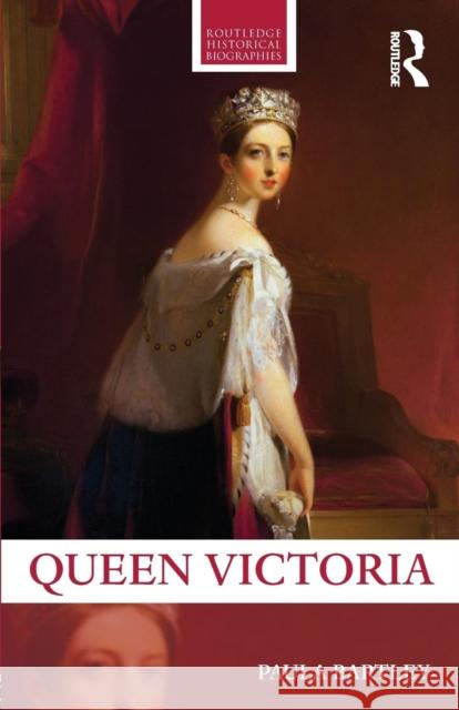 Queen Victoria Paula Bartley 9780415720915 Routledge