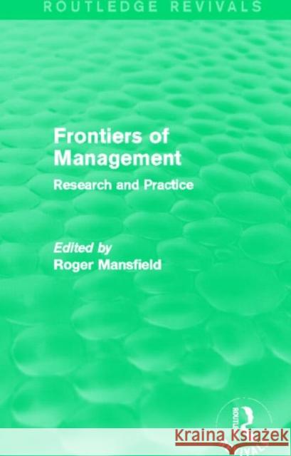 Frontiers of Management : Research and Practice Roger Mansfield 9780415720984 Routledge