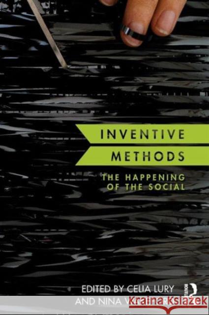 Inventive Methods: The Happening of the Social Lury, Celia 9780415721103 0