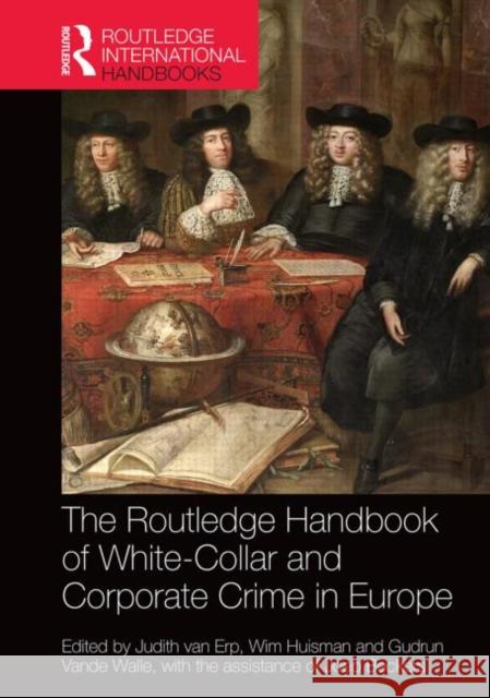 The Routledge Handbook of White-Collar and Corporate Crime in Europe Judith Va Wim Huisman Gudrun Vand 9780415722148
