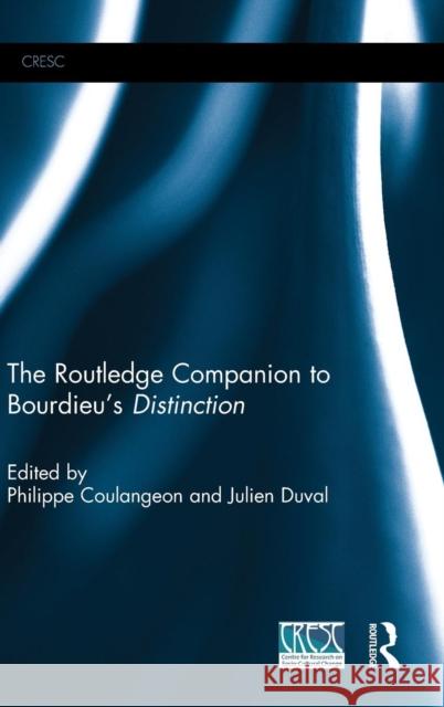 The Routledge Companion to Bourdieu's 'Distinction' Coulangeon, Philippe 9780415727273 Routledge