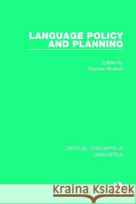 Language Policy and Planning Thomas Ricento (University of Calgary, C   9780415727679