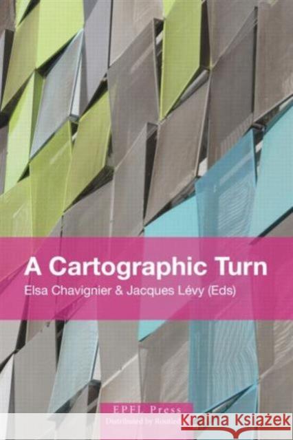 A Cartographic Turn Jacques Levy, Jacques Lévy 9780415729130