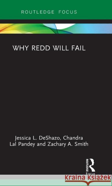 Why REDD will Fail Deshazo, Jessica L. 9780415729260 Routledge