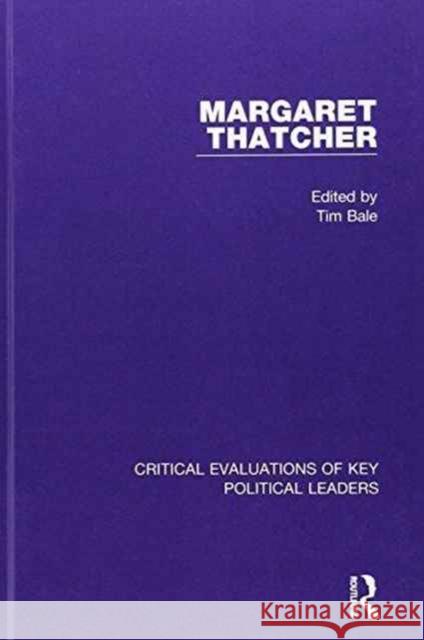 Margaret Thatcher Tim Bale 9780415729543 Routledge