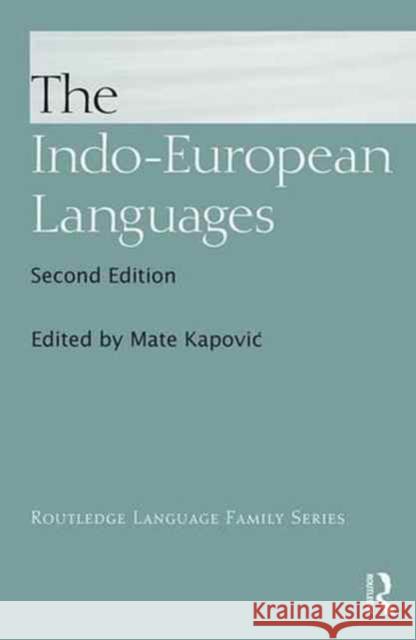 The Indo-European Languages Mate Kapovi 9780415730624 Routledge