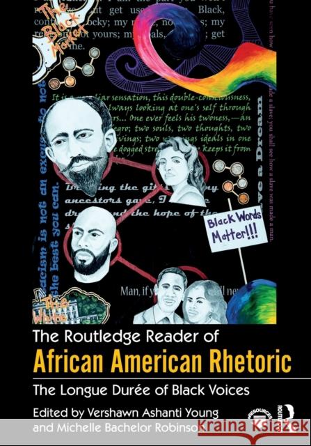 The Routledge Reader of African American Rhetoric: The Longue Duree of Black Voices Young, Vershawn Ashanti 9780415731065 Routledge