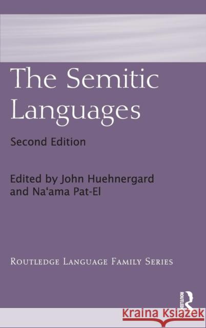 The Semitic Languages Robert Hetzron John Huehnergard Na'ama Pat-El 9780415731959 Routledge