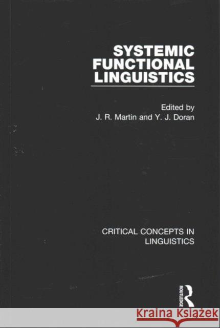 Systemic Functional Linguistics James R., Professor Martin Yaegan Doran 9780415732000 Routledge
