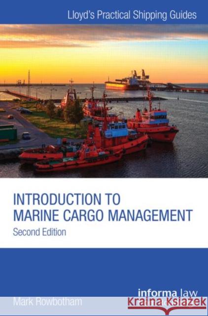 Introduction to Marine Cargo Management Mark Rowbotham 9780415732413