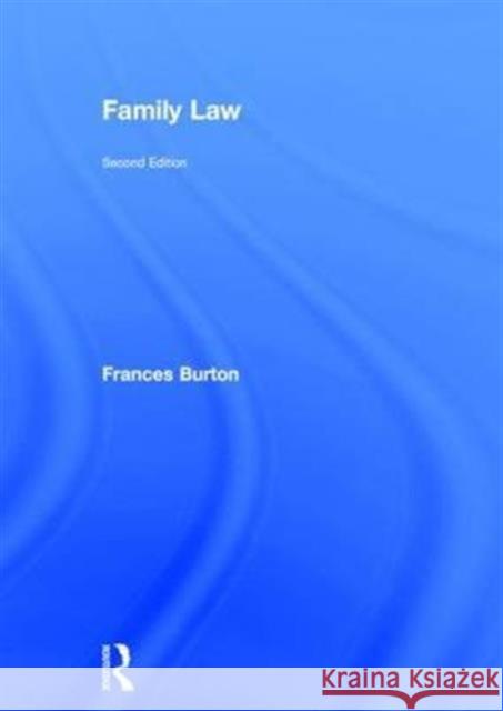 Family Law Frances, Llb Burton 9780415733588 Routledge