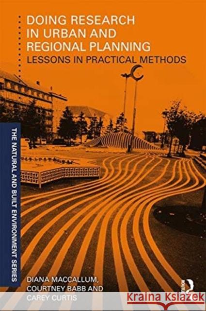 Doing Research in Urban and Regional Planning Diana MacCallum Carey Curtis 9780415735568 Routledge