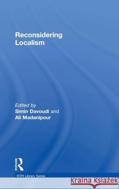 Reconsidering Localism Simin Davoudi Ali Madanipour 9780415735612 Routledge