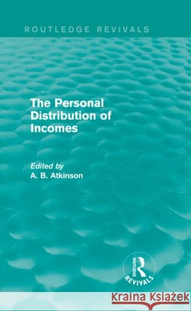 The Personal Distribution of Incomes A. B. Atkinson 9780415736497 Routledge