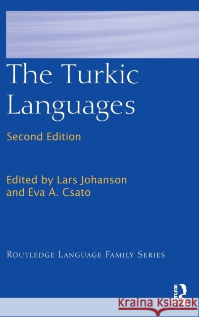 The Turkic Languages Lars Johanson Eva Agnes Csato Johanson  9780415738569