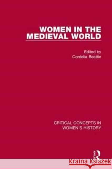 Women in the Medieval World Cordelia Beattie   9780415739566