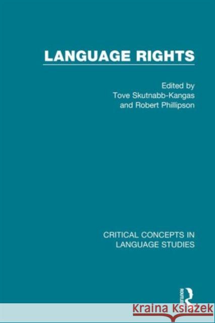 Language Rights Tove Skutnabb-Kangas Robert Phillipson 9780415740821 Routledge