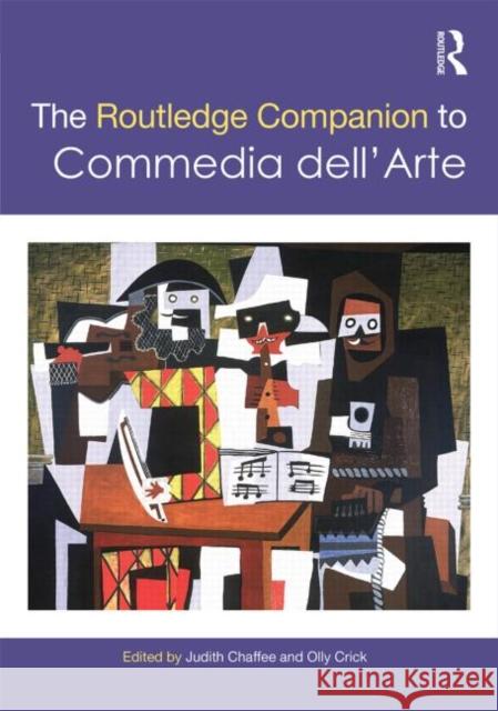 The Routledge Companion to Commedia Dell'arte Judith Chaffee Oliver Crick 9780415745062 Routledge