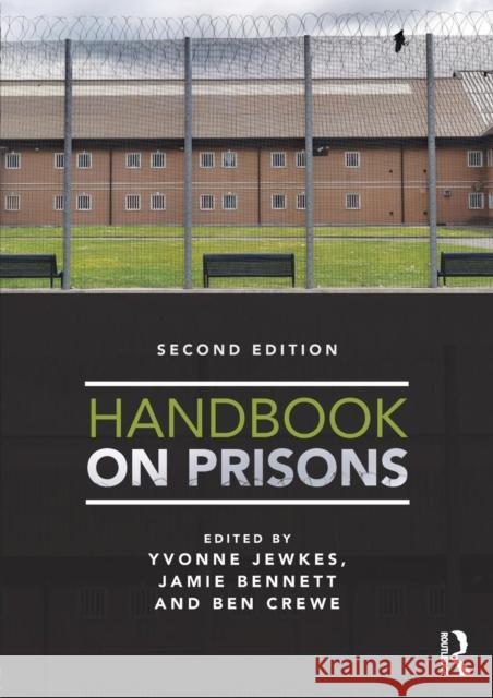 Handbook on Prisons Yvonne Jewkes 9780415745666