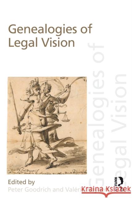 Genealogies of Legal Vision Peter Goodrich Valerie Hayaert 9780415749060 Routledge