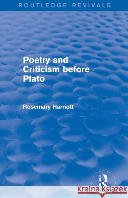 Poetry and Criticism Before Plato (Routledge Revivals) Rosemary Harriott 9780415749152 Routledge